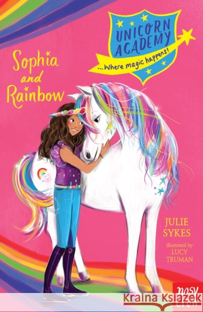 Unicorn Academy: Sophia and Rainbow Sykes, Julie 9781788001588
