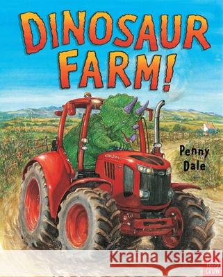 Dinosaur Farm! Ms. Penny Dale   9781788001816 Nosy Crow Ltd