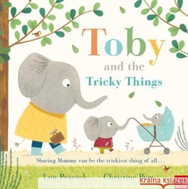 Toby and the Tricky Things Lou Peacock Christine Pym  9781788002660 Nosy Crow Ltd