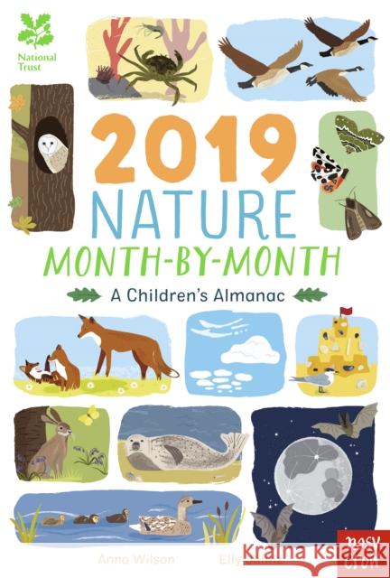 National Trust: 2019 Nature Month-By-Month: A Children's Almanac Anna Wilson Elly Jahnz  9781788003391