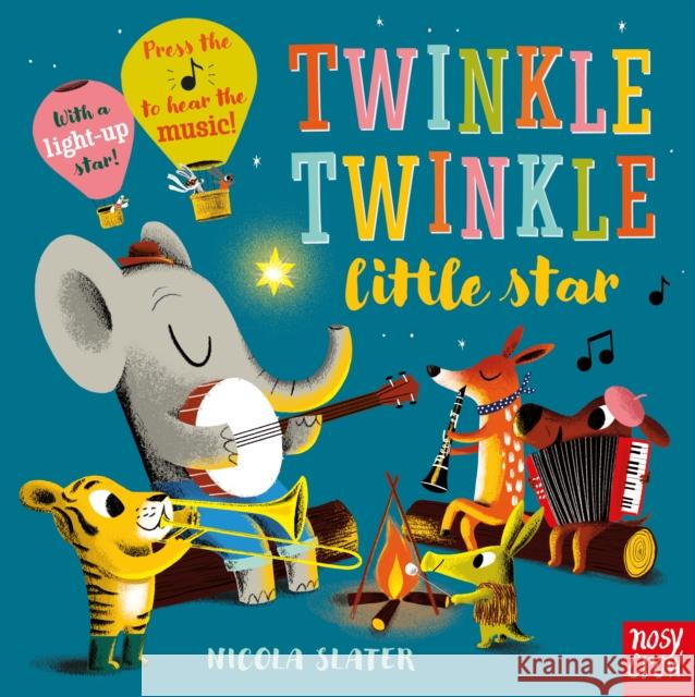 Twinkle Twinkle Little Star Nicola Slater   9781788003407 Nosy Crow Ltd