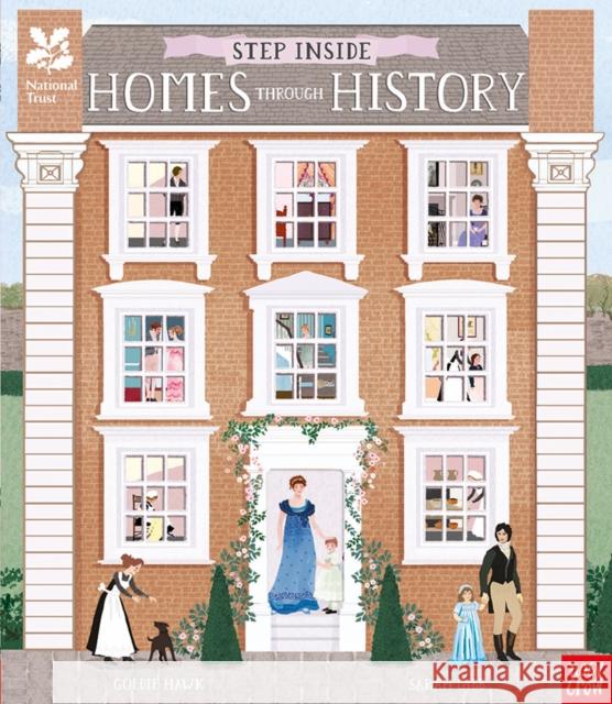 National Trust: Step Inside Homes Through History Goldie Hawk Sarah Gibb  9781788004091 Nosy Crow Ltd