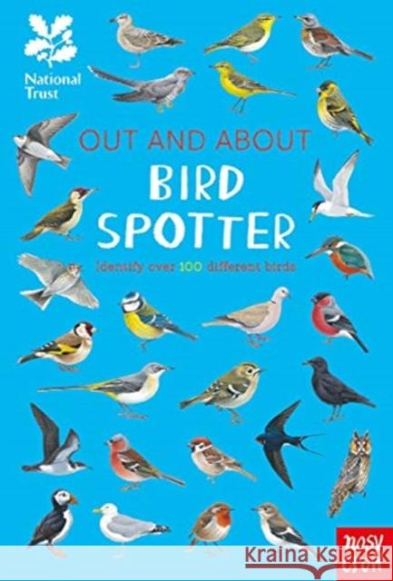 National Trust: Out and About Bird Spotter: A children’s guide to over 100 different birds Robyn Swift 9781788004220