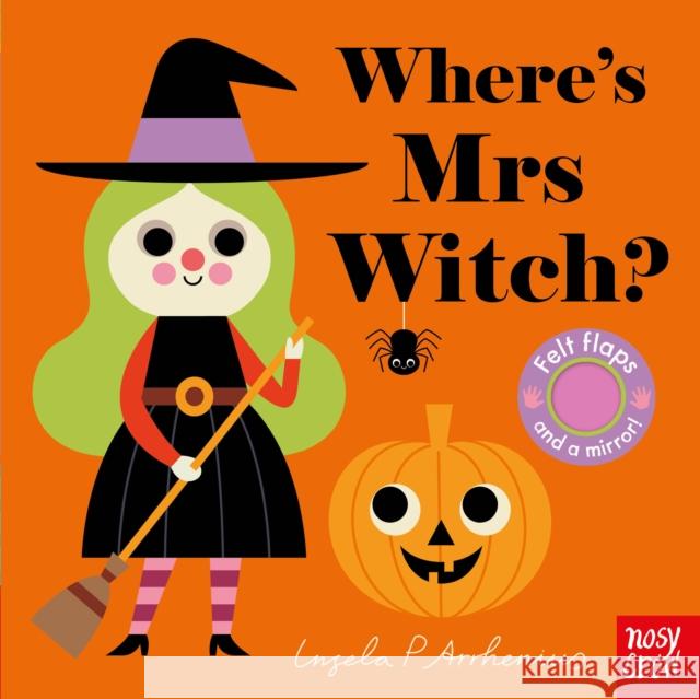 Where's Mrs Witch? Ingela Peterson Arrhenius   9781788004671 Nosy Crow Ltd
