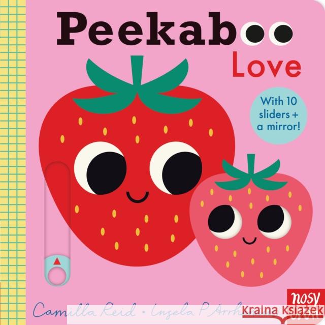 Peekaboo Love Camilla (Editorial Director) Reid 9781788005791 Nosy Crow Ltd