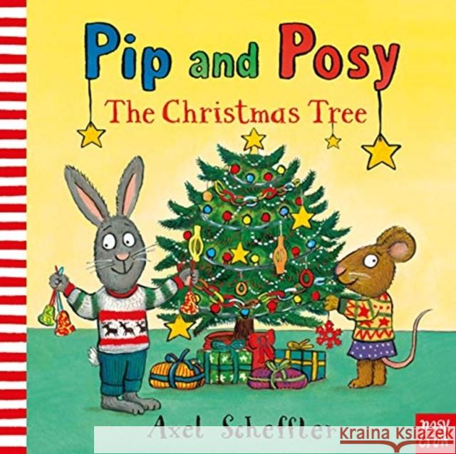 Pip and Posy: The Christmas Tree Camilla (Editorial Director) Reid 9781788007641 Nosy Crow Ltd