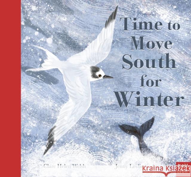 Time to Move South for Winter Clare Helen Welsh 9781788008136 Nosy Crow Ltd