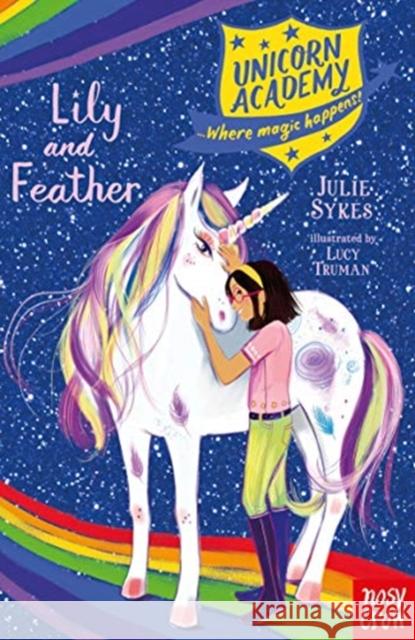 Unicorn Academy: Lily and Feather Sykes, Julie 9781788009232