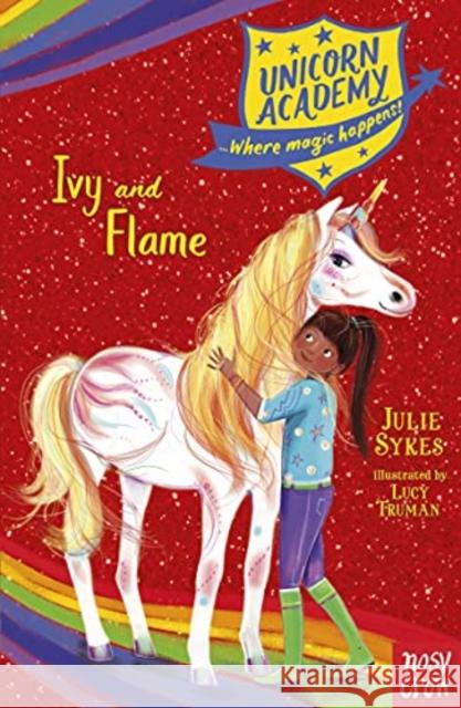 Unicorn Academy: Ivy and Flame Sykes, Julie 9781788009799