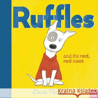 Ruffles and the Red, Red Coat David Melling 9781788009881 Nosy Crow Ltd