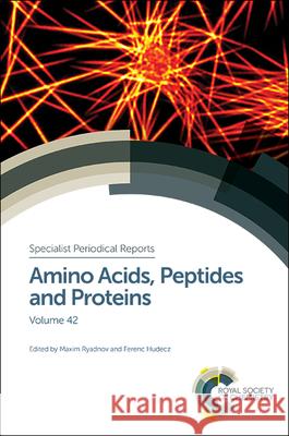 Amino Acids, Peptides and Proteins: Volume 42 Luigi Calzolai 9781788010023 Royal Society of Chemistry