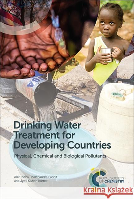 Drinking Water Treatment for Developing Countries: Physical, Chemical and Biological Pollutants  9781788010191 Royal Society of Chemistry