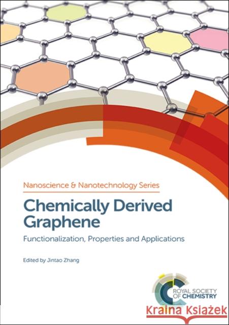 Chemically Derived Graphene: Functionalization, Properties and Applications Li Li Zhang 9781788010801 Royal Society of Chemistry