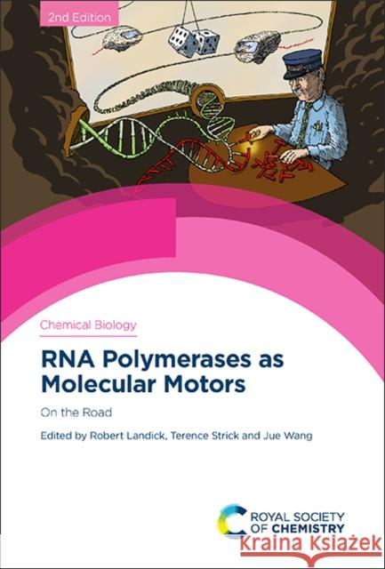 RNA Polymerases as Molecular Motors: On the Road  9781788013659 Royal Society of Chemistry