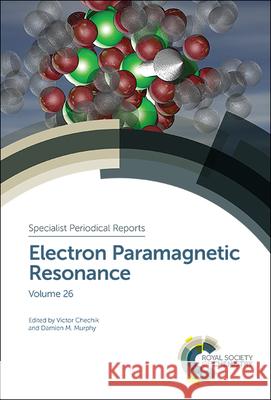 Electron Paramagnetic Resonance: Volume 26  9781788013727 Royal Society of Chemistry