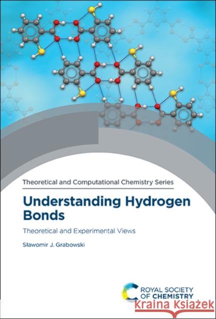 Understanding Hydrogen Bonds: Theoretical and Experimental Views  9781788014793 Royal Society of Chemistry