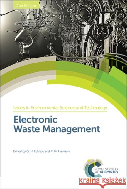 Electronic Waste Management Gev Eduljee R. M. Harrison 9781788017442 Royal Society of Chemistry