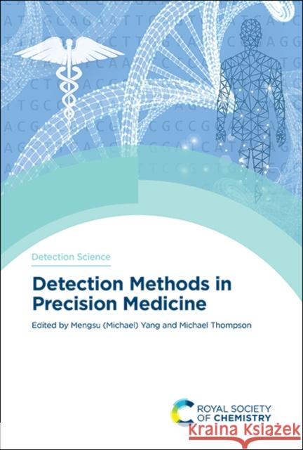 Detection Methods in Precision Medicine Mengsu (Michael) Yang Michael Thompson 9781788017619 Royal Society of Chemistry