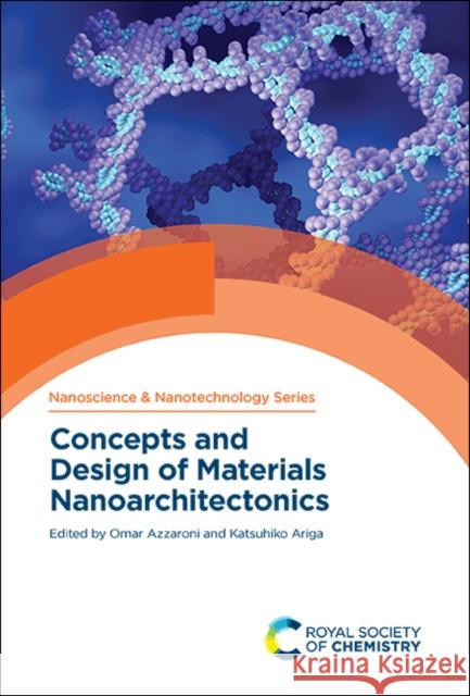 Concepts and Design of Materials Nanoarchitectonics  9781788018029 Royal Society of Chemistry