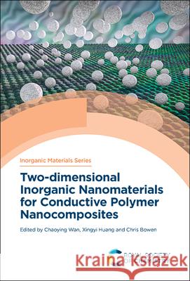 Two-Dimensional Inorganic Nanomaterials for Conductive Polymer Nanocomposites  9781788018432 Royal Society of Chemistry