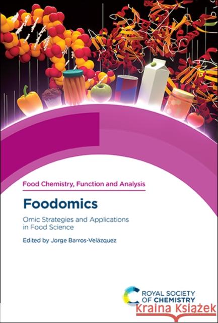 Foodomics: Omic Strategies and Applications in Food Science Barros-Vel 9781788018845