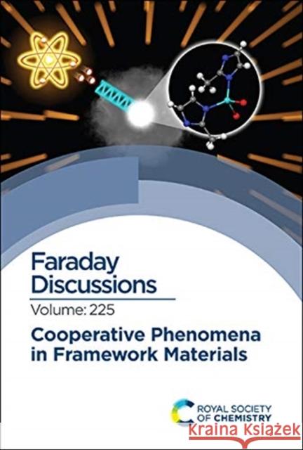 Cooperative Phenomena in Framework Materials: Faraday Discussion 225 Royal Society of Chemistry 9781788019101 Royal Society of Chemistry