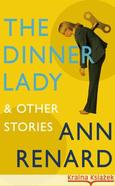 The Dinner Lady and Other Stories Ann Renard 9781788032735