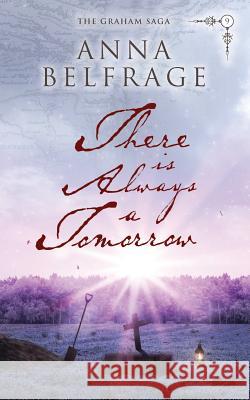 There is Always a Tomorrow Belfrage, Anna 9781788039666 Troubador Publishing
