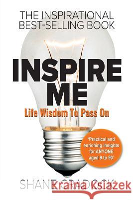 Inspire Me: Life Wisdom To Pass On Cradock, Shane 9781788087094