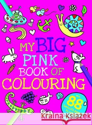 My Big Pink Book of Colouring  9781788105767 Bonnier Books Ltd