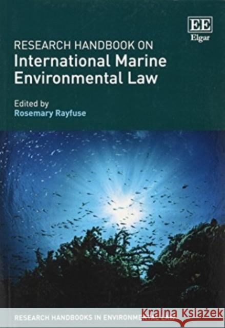 Research Handbook on International Marine Environmental Law Rosemary Rayfuse   9781788110570 Edward Elgar Publishing Ltd