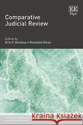 Comparative Judicial Review Erin F. Delaney Rosalind Dixon  9781788110594 Edward Elgar Publishing Ltd