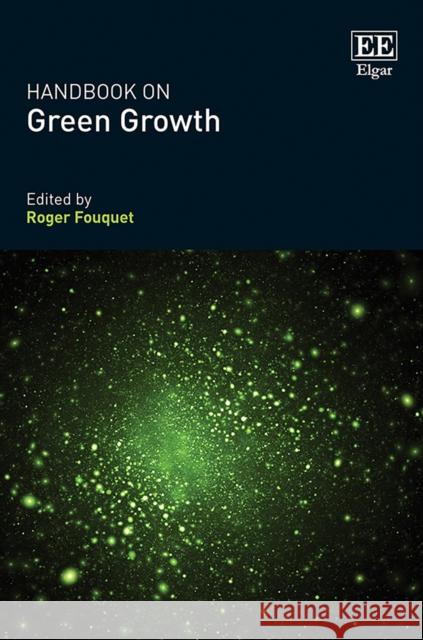 Handbook on Green Growth Roger Fouquet   9781788110679 Edward Elgar Publishing Ltd