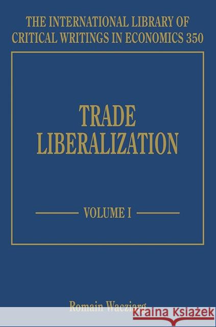 Trade Liberalization Romain Wacziarg   9781788111492