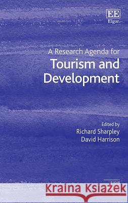 A Research Agenda for Tourism and Development Richard Sharpley David Harrison  9781788112406 Edward Elgar Publishing Ltd