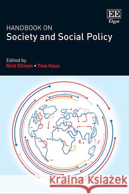 Handbook on Society and Social Policy Nicholas Ellison Tina Haux  9781788113519