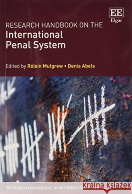 Research Handbook on the International Penal System Roisin Mulgrew Denis Abels  9781788116794 Edward Elgar Publishing Ltd