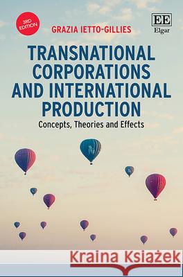 Transnational Corporations and International Production: Concepts, Theories and Effects, Third Edition Grazia Ietto-Gillies   9781788117159