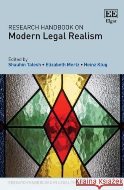 Research Handbook on Modern Legal Realism Shauhin Talesh, Elizabeth Mertz, Heinz Klug 9781788117760 Edward Elgar Publishing Ltd