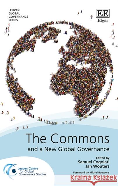 The Commons and a New Global Governance Samuel Cogolati Jan Wouters  9781788118507 Edward Elgar Publishing Ltd