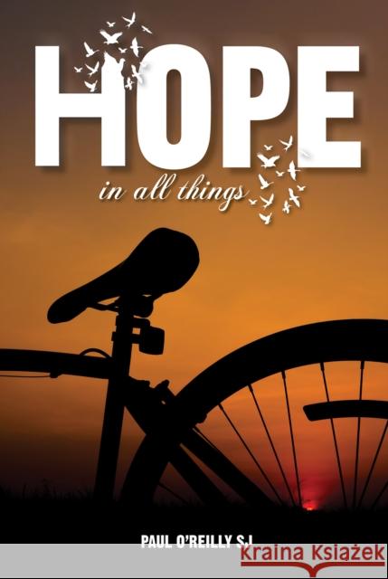 Hope in All Things Paul O'Reilly SJ   9781788120227