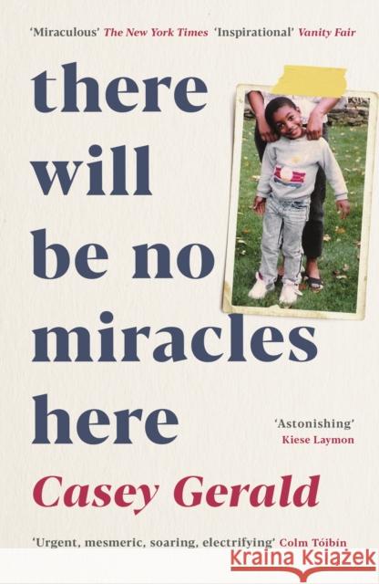 There Will Be No Miracles Here: A memoir from the dark side of the American Dream Casey Gerald   9781788161978 