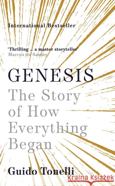 Genesis: The Story of How Everything Began Guido Tonelli 9781788165112