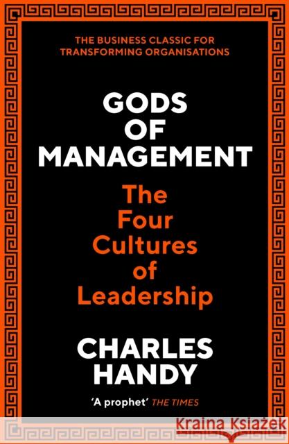 Gods of Management: The Four Cultures of Leadership Charles B. Handy   9781788165624