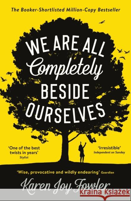 We Are All Completely Beside Ourselves: Shortlisted for the Booker Prize Karen Joy Fowler 9781788167109