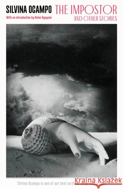 The Impostor: and Other Stories Silvina Ocampo 9781788168793 Profile Books Ltd