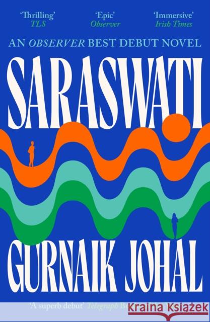 Saraswati: A Book of the Year in Telegraph, Independent and Guardian Gurnaik Johal 9781788169493