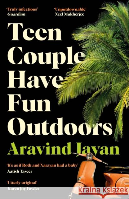 Teen Couple Have Fun Outdoors: Shortlisted for the 2023 Bollinger Everyman Wodehouse Prize for Comic Fiction  9781788169875 Profile Books Ltd