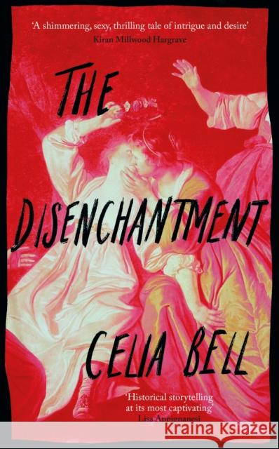 The Disenchantment Celia Bell 9781788169929