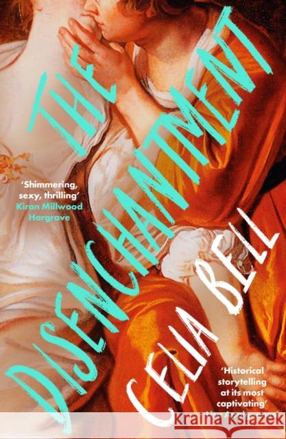 The Disenchantment Celia Bell 9781788169936 Profile Books Ltd